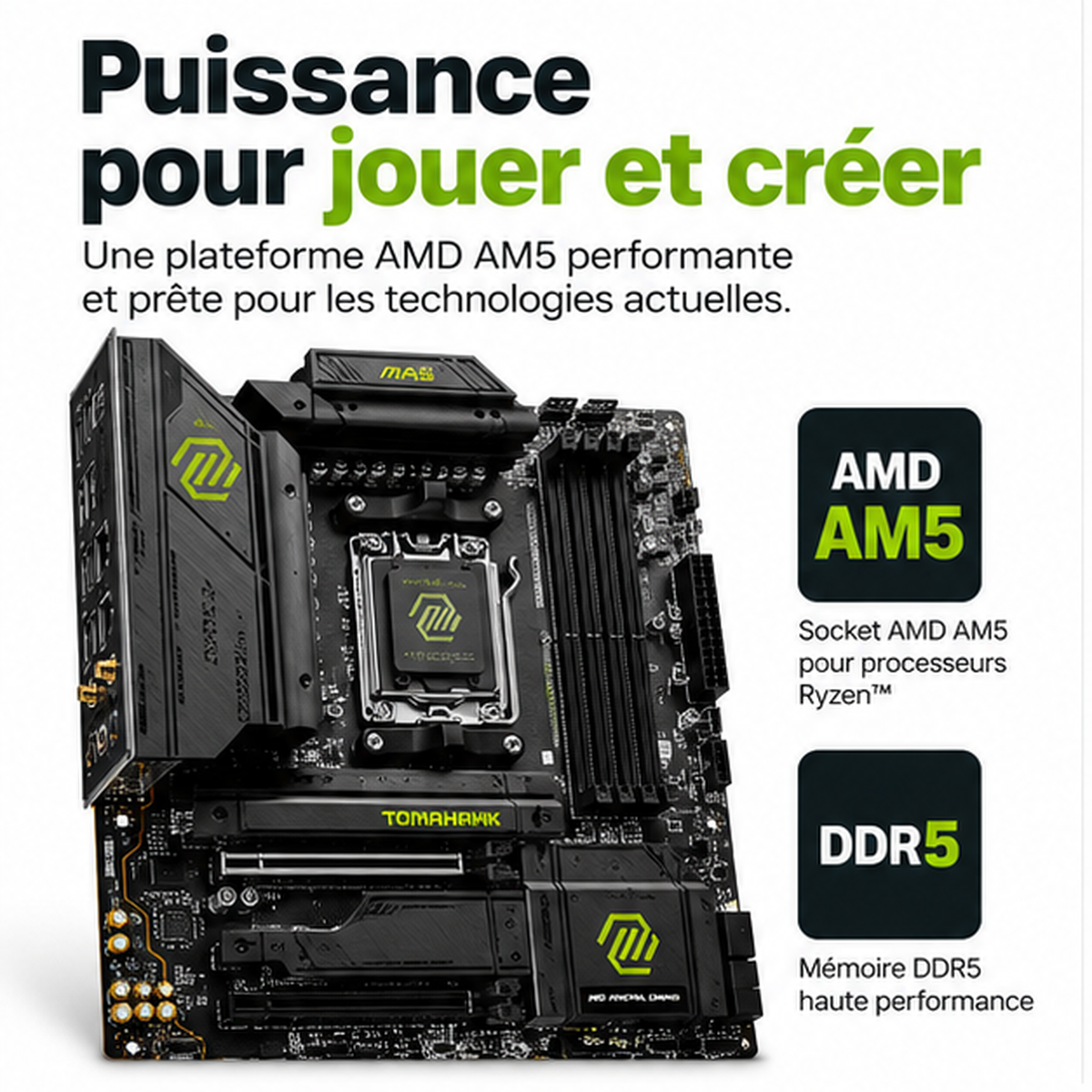 Bénéfices MSI MAG X870E TOMAHAWK WIFI, AM5 et DDR5