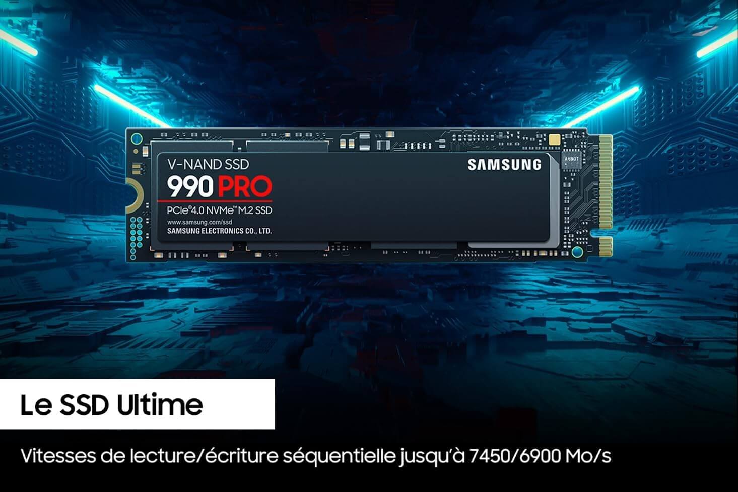 SSD Samsung 990 Pro 1 To avec des vitesses de lecture/écriture jusqu'à 7450/6900 Mo/s.